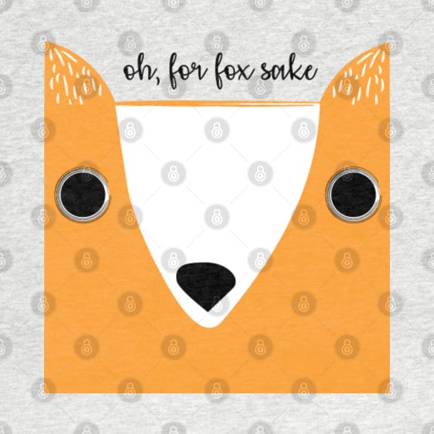 Oh, for fox sake by Mint Cloud Art Studio